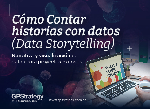 Cómo Contar historias con datos (Data Storytelling) Narrativa y visualización de datos para proyectos exitosos